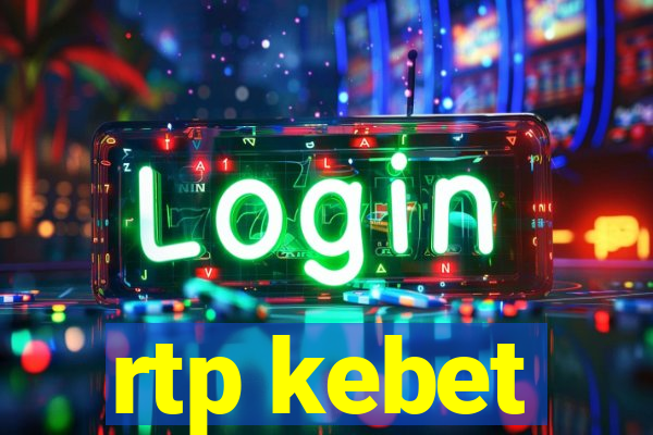 rtp kebet